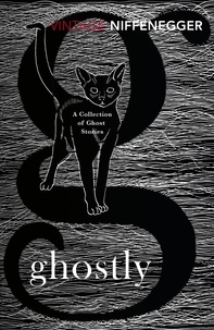 Audrey Niffenegger - Ghostly - A Collection of Ghost Stories.
