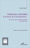 Audrey Ogès - Violences coloniales et écritures de la transgression - Etude des oeuvres de Déwé Görödé et Chantal Spitz.