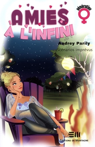 Audrey Parily - Amies à l'infini  : Amies à l'infini tome 3 - Scénarios imprévus.