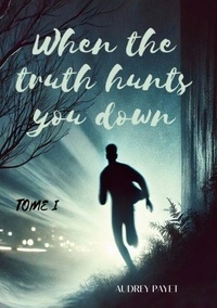 When the truth hunts you down - You can't hide who you are