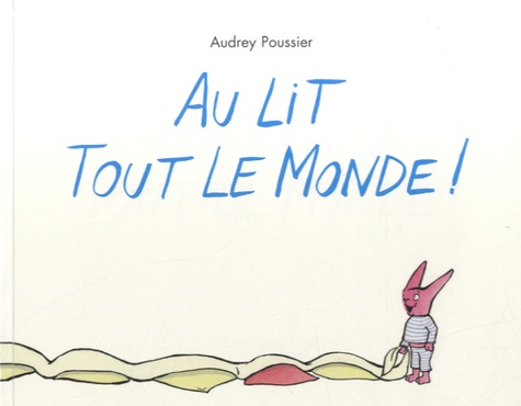 Audrey Poussier - Au lit tout le monde !.