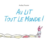 Audrey Poussier - Au lit tout le monde !.