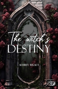 Audrey Rigaut - The witch's destiny.