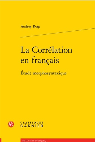 La corrélation en français. Etude morphosyntaxique