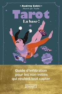 Ebook à téléchargement gratuit au format txt Tarot, la base ! - Guide d'infiltration pour les non-initiés qui veulent tout capter par Audrey Sebti, Youlie 9782266345064 en francais