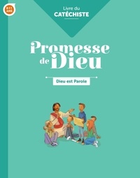 Audrey Simon et Julie Charvet - Dieu est Parole - Livre du catéchiste.