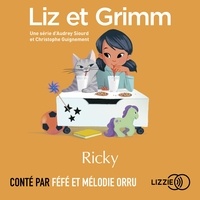 Audrey Siourd et Christophe Guignement - Liz et Grimm - Ricky.