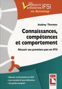 Meilleurs livres epub gratuits à télécharger Connaissances, compétences, comportement  - Réussir ses premiers pas en IFSI PDB 9782757310922 (French Edition)