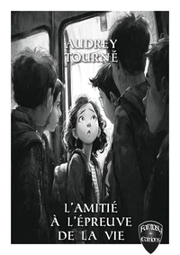 L’amitié à l’épreuve de la vie