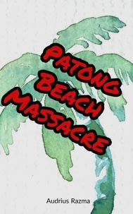  Audrius Razma - Patong Beach Massacre - Sakura in the Gravity, #5.
