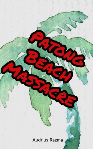  Audrius Razma - Patong Beach Massacre - Sakura in the Gravity, #5.
