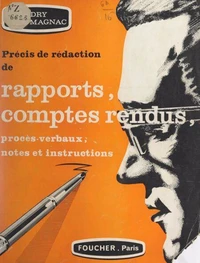 Précis de rédaction de rapports, comptes rendus, procès-verbaux, notes et instructions