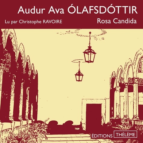 Audur Ava Olafsdottir et Guillaume Ravoire - Rosa Candida.