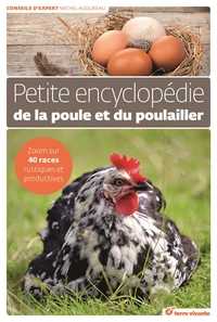 Petite encyclopédie de la poule et du poulailler