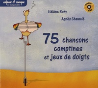 Hélène Bohy et Agnès Chaumié - 75 chansons, comptines et jeux de doigts. 1 CD audio