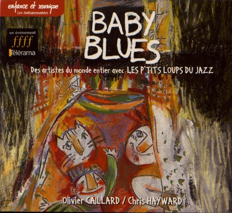 Baby Blues. Des artistes du monde entier avec Les P'tits Loups du Jazz  1 CD audio