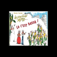 Olivier Caillard et  Les p'tits loups du Jazz - Ca c'est bossa !. 1 CD audio