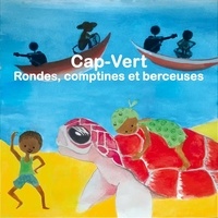Mariana Ramos et Paulo Bouwman - Cap-Vert - Rondes, comptines et berceuses. 1 CD audio