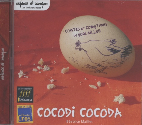 Cocodi cocoda. Contes et comptines du poulailler  1 CD audio