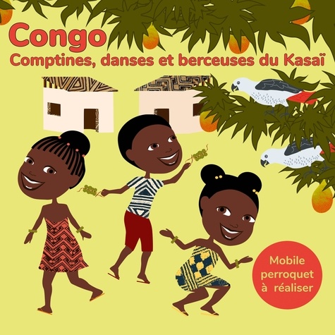 Congo. Comptines, danses et berceuses  1 CD audio