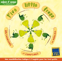 Sandra Kerr et Nancy Kerr - Five Littles Frogs - 26 chansons et comptines en anglais. 1 CD audio