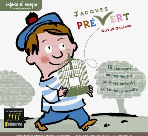 Jacques Prévert. 12 chansons merveilleuses pour les enfants et toute la famille  1 CD audio