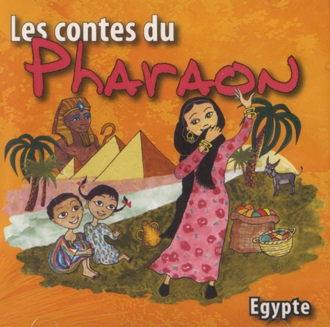 Khadija El Afrit - Les contes du pharaon. 1 CD audio