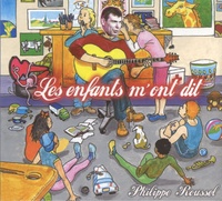 Philippe Roussel - Les enfants m'ont dit. 1 CD audio