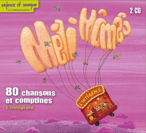 Méli Mômes. 80 chansons et comptines. L'intégrale  2 CD audio