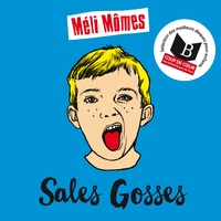  Méli-Mômes - Sales gosses. 1 CD audio