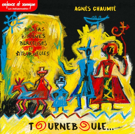 Agnès Chaumié - Tourneboule. 1 CD audio