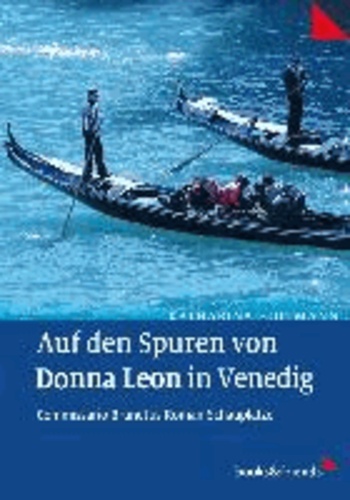 Auf den Spuren von Donna Leon in Venedig.