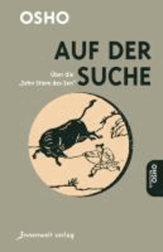 Auf der Suche - Über die "Zehn Stiere des Zen".