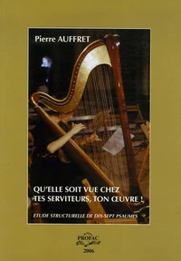 Qu'elle soit vue chez tes serviteurs, ton oeuvre !