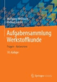 Aufgabensammlung Werkstoffkunde - Fragen - Antworten.