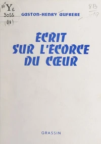 Écrit sur l'écorce du cœur
