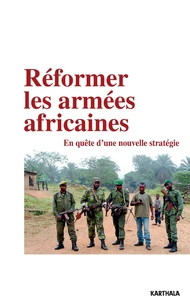 Réformer les armées africaines