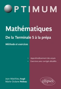 Mathématiques de la terminale S à l'enseignement supérieur, méthodes et exercices