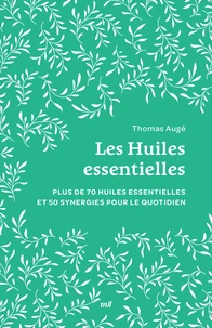 Les Huiles essentielles