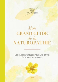 Mon grand guide de la naturopathie