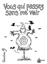 Vous qui passez sans me voir