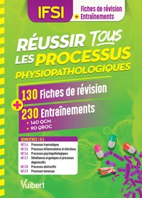 Réussir tous les processus physiopathologiques en 130 fiches et 230 entraînements