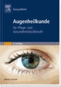 Augenheilkunde - für Pflege- und Gesundheitsfachberufe.