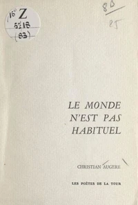 Le monde n'est pas habituel