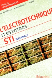 Electronique Terminale Sti L'Electrotechnique Et Ses Systemes. Tome 2, Genie Electronique, Livre De L'Eleve