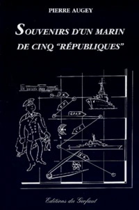 Souvenirs d'un marin de cinq "républiques"