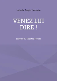 Venez lui dire !