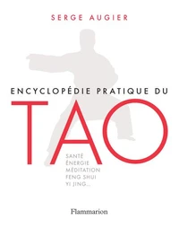Encyclopédie pratique du tao
