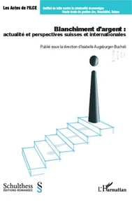 Blanchiment d'argent : actualités et perspectives suisses et internationales