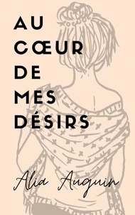 Au cœur de mes désirs